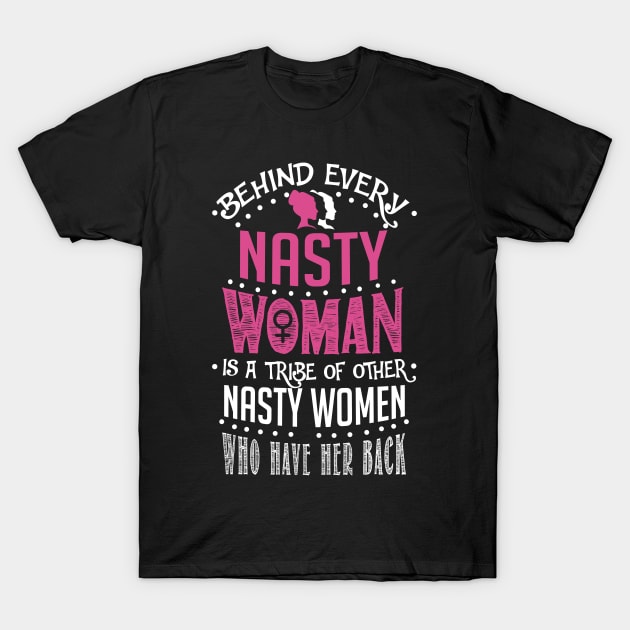 Nasty Woman T-Shirt by KsuAnn